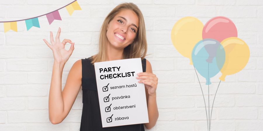 PARTY CHECKLIST aneb co nezapomenout při plánování oslavy